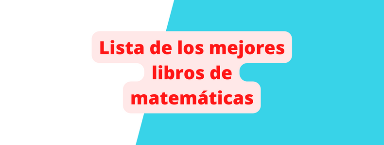 Los mejores libros de matemáticas | Expertos Muy Recomendado